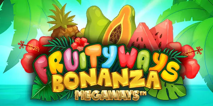 FruityWays-Bonanza-Megaways -Slot-Online-Top-Jackpot-Terbesar