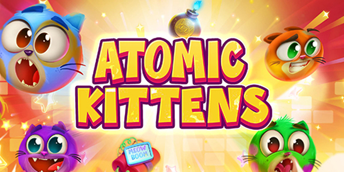 Tips dan Trik Mudah Jackpot di Slot Atomic Kittens