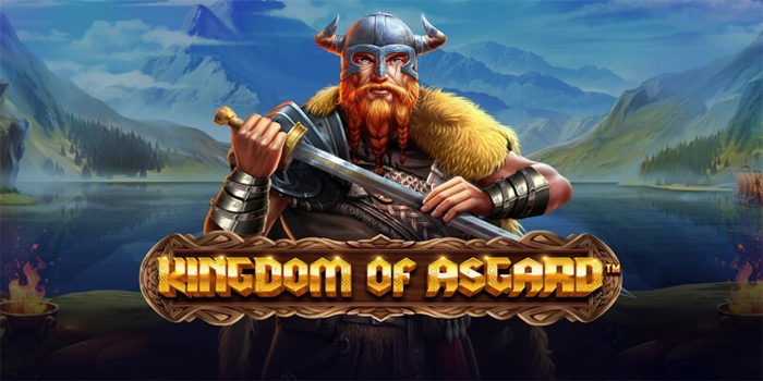 Slot Kingdom of Asgard Terpercaya Pilihan Pemain Indonesia