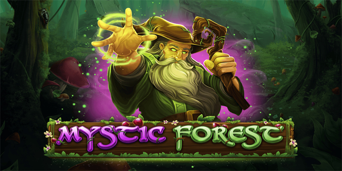 Strategi Efektif dalam Bermain Slot Mystic Forest