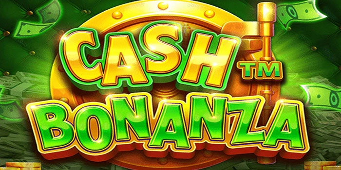 Trik Simpel Menang Jackpot di Slot Cash Bonanza
